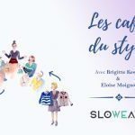 Les Cafés du Style et mode éco-responsable avec Brigitte Kessel et Eloïse Moigno