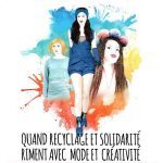 Quand recyclage et solidarite riment avec mode et creativite