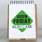 Green friday SloWeAre 2019