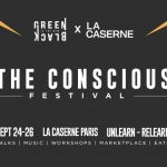 The Conscious Festival x LA CASERNE, Paris