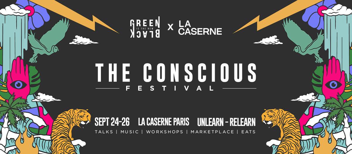 The Conscious Festival x LA CASERNE, Paris